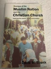 Journeys of the Muslim Nation and the Christian Church: Exploring the Mission of