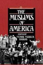 The Muslims of America (Religion in America), Haddad, Yvonne Yazbeck, Very Good