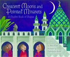Crescent Moons and Pointed Minarets: A Muslim Book of Shapes ... (Hardcover)